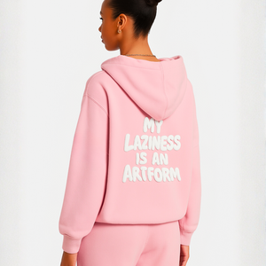 My Laziness Is An Artform Hoodie